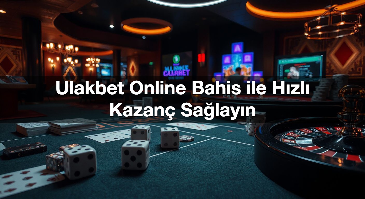ulakbet online bahis ile h zl kazan sa lay n 1787485815604